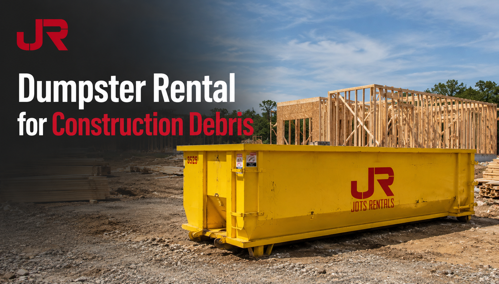 Dumpster Rental for Construction Debris