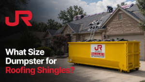 What Size Dumpster for Roofing Shingles?